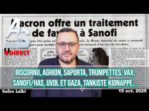 Brèves Scalpel 16 Oct Biscornu Aghion Saporta Trump Vax Sanofi HAS UVDL Tankiste Kidnappé