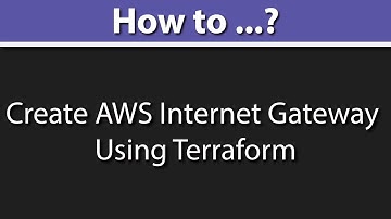 Terraform AWS Internet Gateway Tutorial (How to Create Internet Gateway in AWS) Ep 2