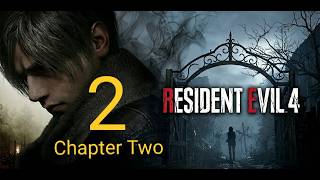 RESIDENT EVIL 4 REMAKE Gameplay Chapter Two GAME (4K 60FPS) No Commentary