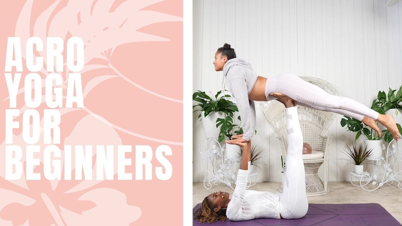 Fitness For Two: The Beauty of Acro-Yoga | SELF