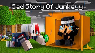 THE SAD STORY OF JUNKEY IN MINECRAFT !! 😭
