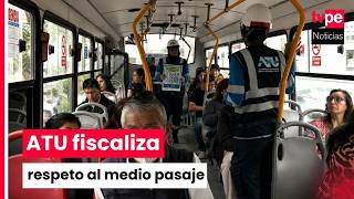 ATU y Sunedu realizan operativo para garantizar el respeto al medio pasaje