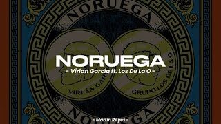 Virlan García - Noruega ft. Los De La O "LETRA" 🥷🏽✨