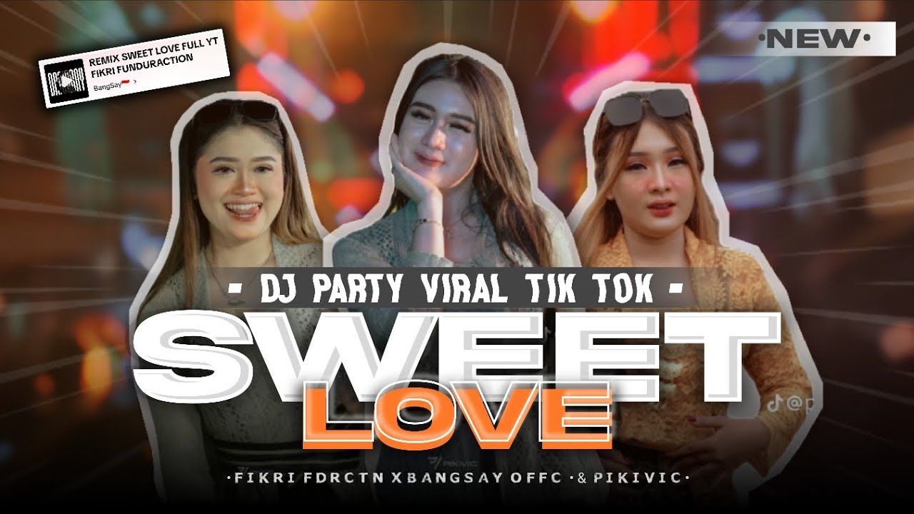 DJ SWEET LOVE V1 - FIKRI FDRCTN FT BANGSAY - REMIX STYLE MENGKANE FYP TIKTOK DJ SWEET LOVE V1 - FIKRI FDRCTN FT BANGSAY - REMIX STYLE MENGKANE FYP TIKTOK