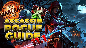 "Assassination Rogue Guide 11.1 – Best Rotation & Tips!"