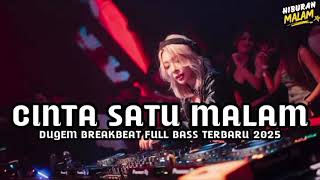 Download lagu DJ CINTA SATU MALAM DUGEM BREAKBEAT FULL BASS TERBARU 2025