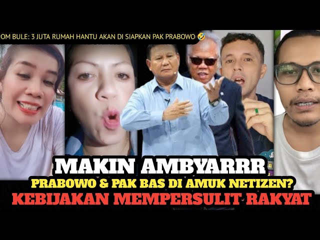 AMBYARRR‼️PRABOWO & PAK BAS DI AMUK NETIZEN‼️KEBIJAKAN MEMPERSULIT RAKYAT❓ class=