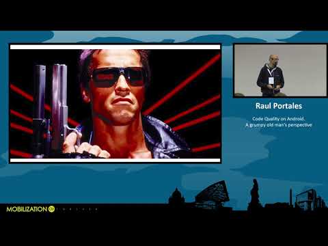 Raul Portales - Code Quality on Android - A grumpy old man's perspective