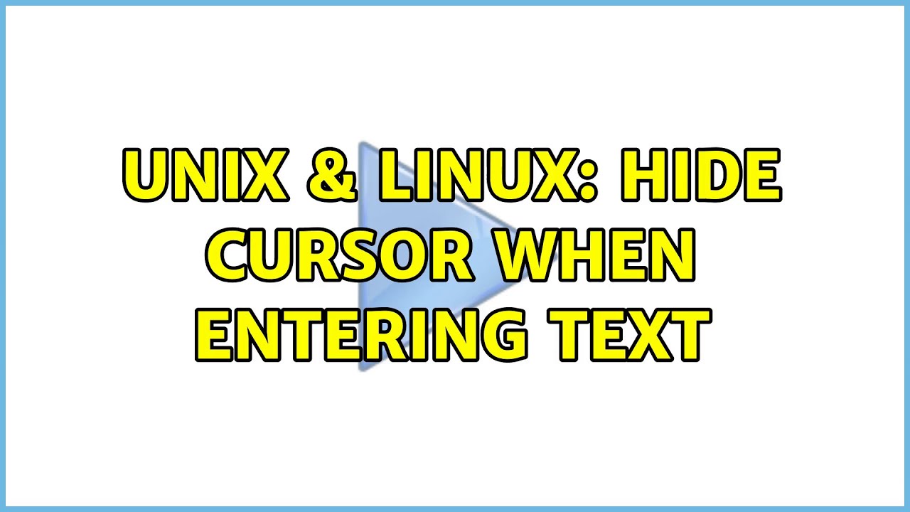 Unix & Linux: Hide cursor when entering text (2 Solutions!!) - YouTube
