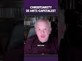 Christianity is Anti-Capitalist