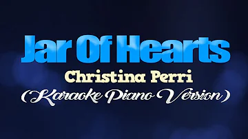 JAR OF HEARTS - Christina Perri (KARAOKE PIANO VERSION)