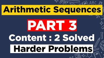 Master Math topic Arithmetic Sequences or Arithmetic Progression by solving harder problems Part 3