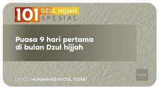 101 DZULHIJJAH: PUASA 9 HARI PERTAMA DZULHIJJAH (4 menitan)