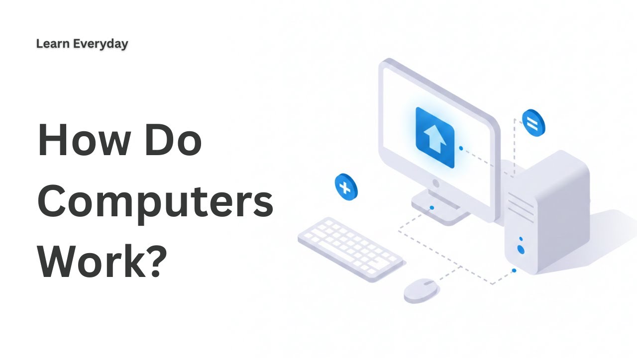 How Do Computers Work?