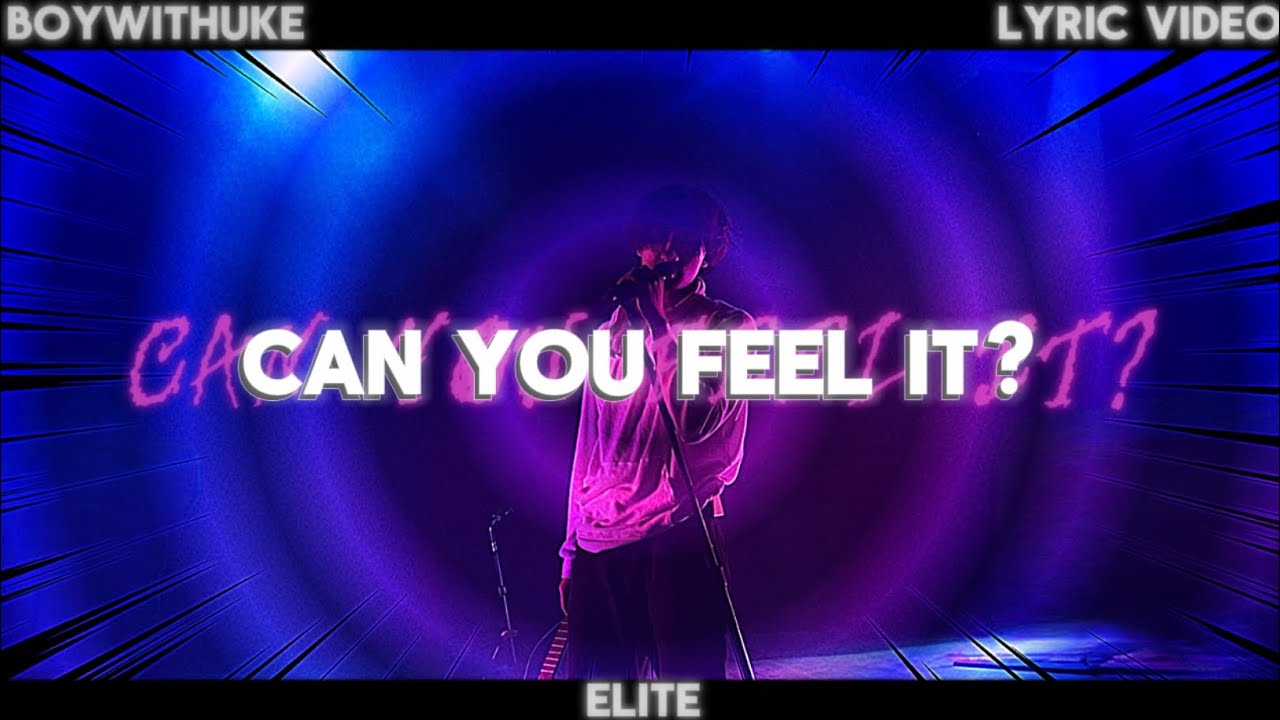 BoyWithUke - Can You Feel It? [UNRELEASED] [NEW SNIPPET] (Lyric Video