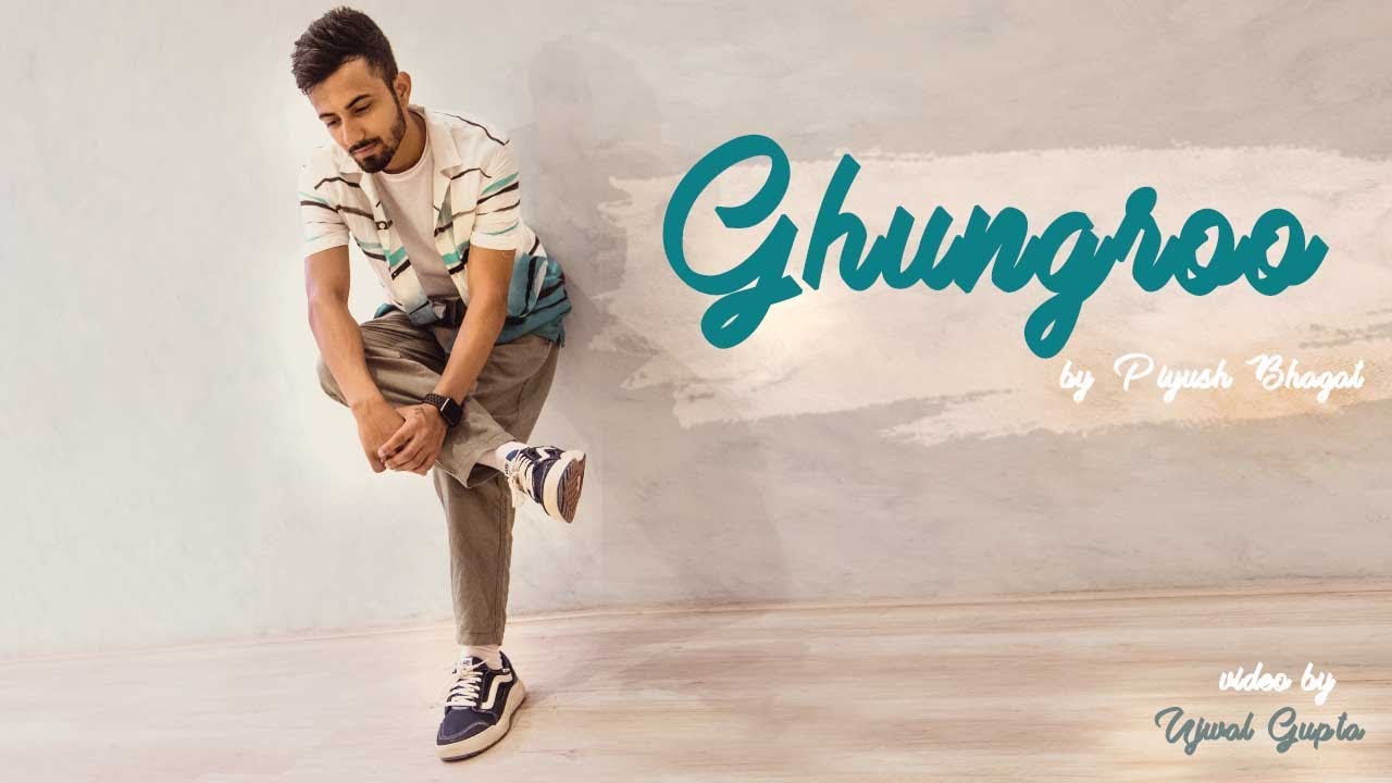 Ghungroo Song  Piyush Bhagat  War  Hrithik Roshan  Vaani Kapoor  Arijit Singh