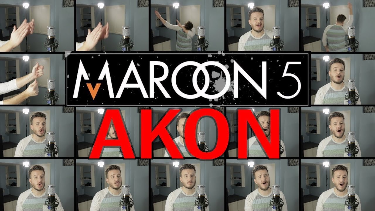 Maroon 5 / AKON (ACAPELLA Mashup) - Girls Like You, Don't Matter