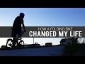 How A Folding Bike Changed My Life