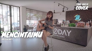 MENCINTAIMU - KRISDAYANTI | TAMI AULIA
