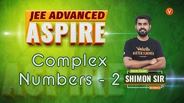 Complex Numbers Questions and Solutions | Class 11 Maths | IIT JEE Mains and Advanced | Vedantu