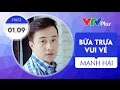 [Bữa trưa vui vẻ] Lương Mạnh Hải phát sóng 1/9/2014