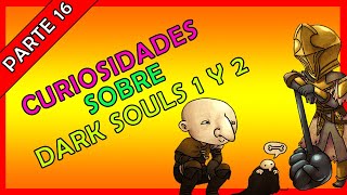CURIOSIDADES QUE NO SABIAS DE DARK SOULS 2