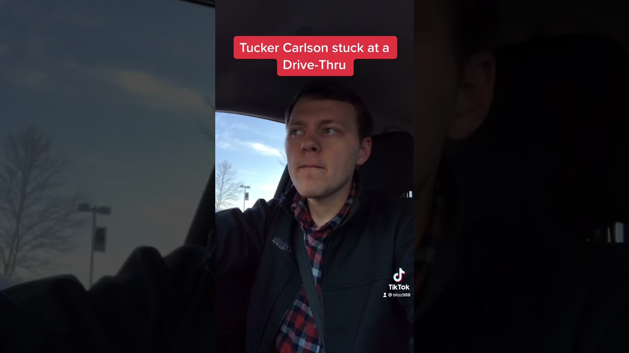 Tucker Carlson Stuck at a Drive Thru