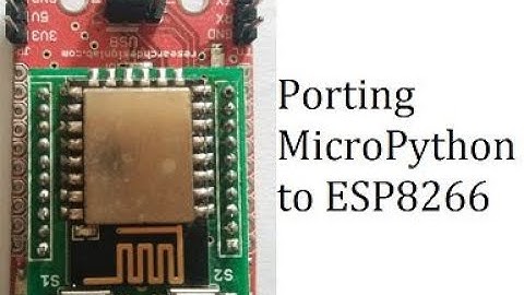 MicroPython tutorial || MicroPython ESP8266 || Porting MicroPython to ESP module || MicroPython