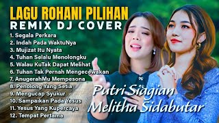 Playlist Lagu Rohani Terbaik Melitha Sidabutar & Putri Siagian