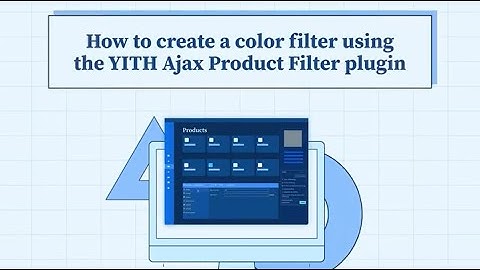 How to create a color filter using the YITH Ajax Product Filter plugin