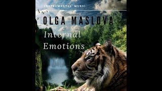 Music Video.chillout Music. Olga Maslova-Internal Emotions