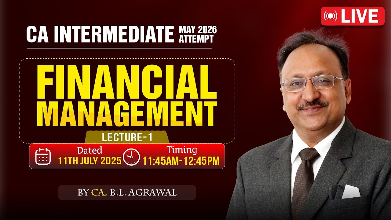 CA-INTERMEDIATE : FINANCIAL MANAGEMENT MAY.26 : LECTURE-1 || BY : CA. B.L. AGRAWAL