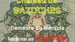 Le Château de Bazoches - Demeure du Maréchal Marquis de Vauban