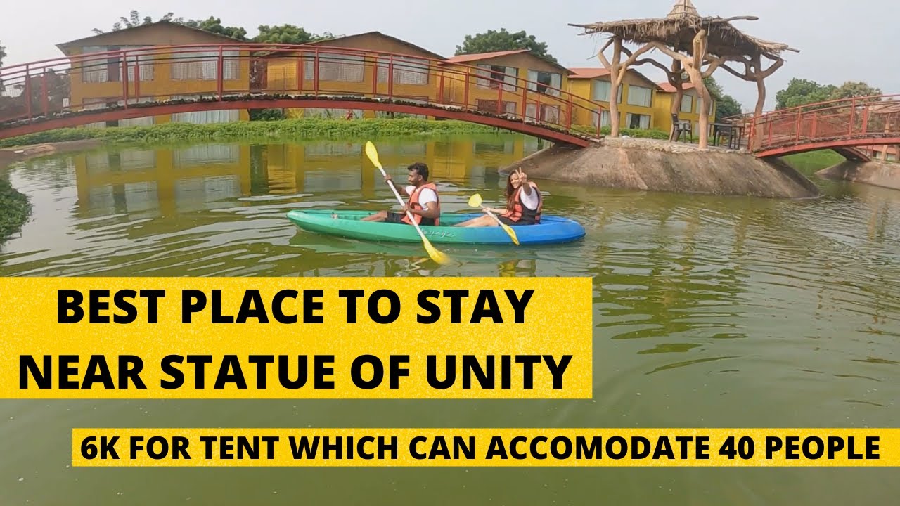 Best Place To Stay Near Statue Of Unity Statue Of Unity Eco Camps