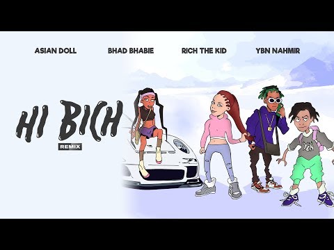 BHAD BHABIE "Hi Bich" REMIX ft YBN Nahmir, Rich the Kid, Asian Doll | Danielle Bregoli