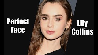 What makes Lily Collins's FACE perfect?