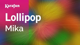 Lollipop - Mika | Karaoke Version | KaraFun