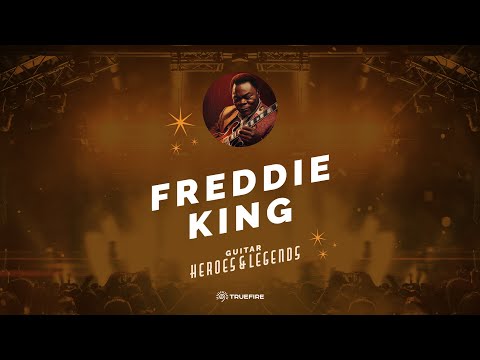🎸 Freddie King - Free Guitar Lesson - Guitar Heroes and Legends - TrueFire