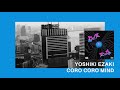 YOSHIKI EZAKI - Coro Coro Mind