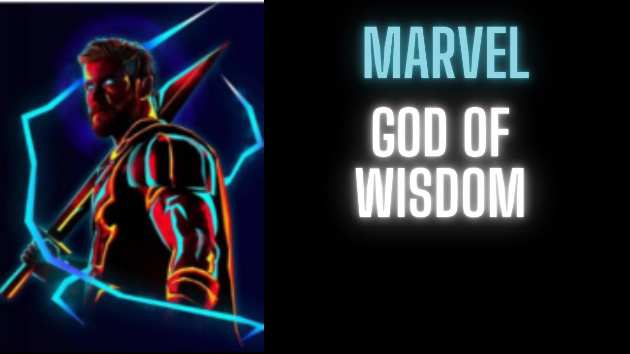 Marvel : God of Wisdom | Part 1