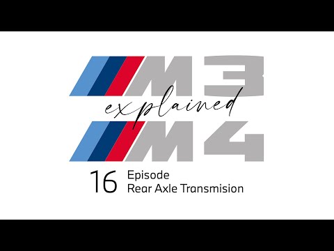 Rear Axle Transmission. M3 and M4 - explained, Episode 16.