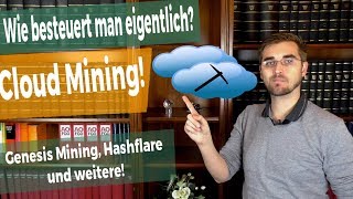CLOUD MINING! How to handle taxes! (Genesis Mining, Hashflare, and many more) Cloud Mining Genesis Mining