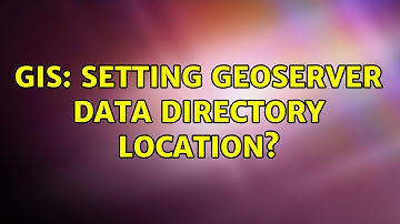 GIS: Setting GeoServer data directory location? (2 Solutions!!)