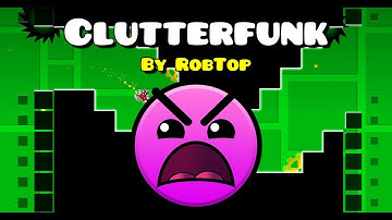 Geometry Dash | Level 11 | Clutterfunk (Insane) | By RobTop | 3 Coins
