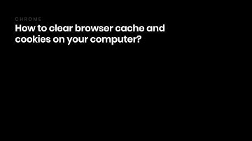 How to clear browser cache and cookies on Mac OS (Chrome)?
