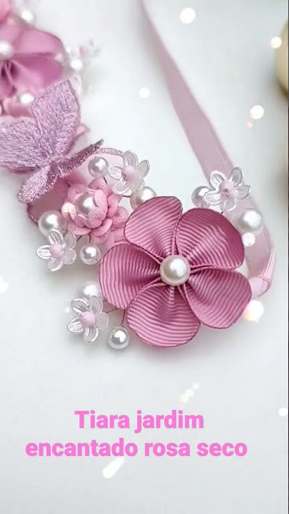 Tiara jardim encantado rosa seco passo a passo link na descrição 👇