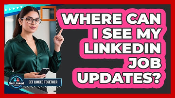 Where Can I See My LinkedIn Job Updates?