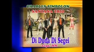 Charles Simbolon Ft Trio Santana - Diduda Disegei