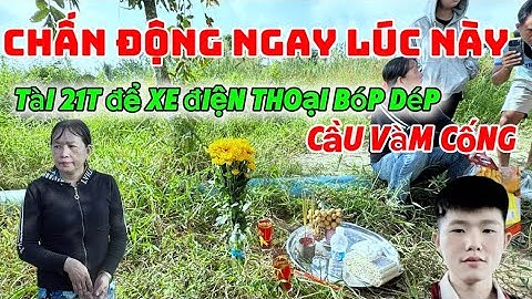 Chấn động ngay lúc này tại cầu vàm cống em Tài 21t Để lại xe điện thoại Bóp dép xuống sông 
