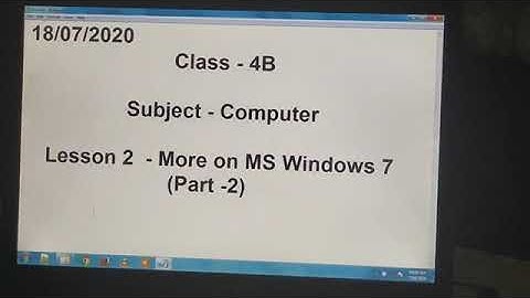 Class 4- Computer - Lesson 2 - More on MS Windows 7 - Part -2